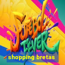 shopping bretas